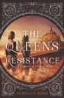 Image for The queen&#39;s resistance
