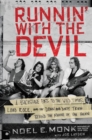 Image for Runnin&#39; with the devil  : a backstage pass to the wild times, loud rock, and the down and dirty truth behind the making of Van Halen