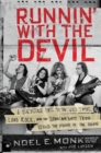 Image for Runnin&#39; with the devil: a backstage pass to the wild times, loud rock, and the down and dirty truth behind the making of Van Halen