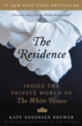 Image for The residence: inside the private world of the White House