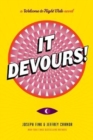Image for It Devours! : A Welcome to Night Vale Novel