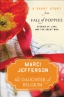 Image for The daughter of Belgium: a Short Story from Fall of Poppies: Stories of Love and the Great War