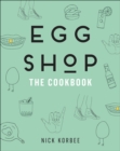 Image for Egg Shop: The Cookbook