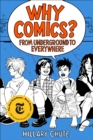 Image for Why comics?: from underground to everywhere
