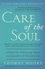 Image for Care of the Soul Twenty-fifth Anniversary Edition: Guide for Cultivating Depth and Sacredness in Everyday Life