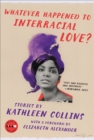 Image for Whatever Happened to Interracial Love?: Stories