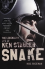 Image for Snake: the legendary life of Ken Stabler