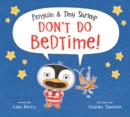 Image for Penguin &amp; Tiny Shrimp Don’t Do Bedtime!