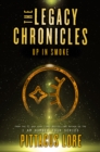 Image for Legacy Chronicles: Up in Smoke