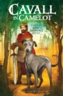 Image for Cavall in Camelot: a dog in King Arthur&#39;s court