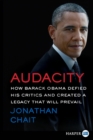 Image for Audacity : How Barack Obama Defied His Critics and Created a Legacy That Will Prevail [Large Print]