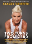 Image for Two Turns from Zero: Pushing to Higher Fitness Goals--Converting Them to Life Strength