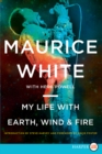 Image for My Life With Earth, Wind &amp; Fire [Large Print]