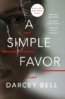 Image for A Simple Favor : A Novel