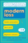 Image for Modern loss: candid conversation about grief : beginners welcome