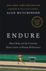 Image for Endure : Mind, Body, and the Curiously Elastic Limits of Human Performance
