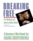 Image for Breaking Free : A Recovery Workbook For Facing Codependence
