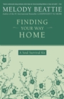 Image for Finding your way home  : a soul survival kit