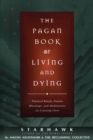 Image for The Pagan Book of Living and Dying