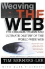 Image for Weaving the Web : The Original Design and Ultimate Destiny of the World Wide Web