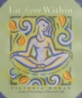 Image for Lit From Within : Tending Your Soul For Lifelong Beauty