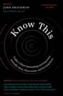 Image for Know this  : today&#39;s most interesting and important scientific ideas, discoveries, and developments