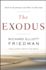 Image for The Exodus: how it happened and why it matters