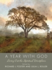 Image for A year with God: living out the spiritual disciplines