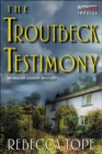 Image for Troutbeck Testimony: An English Country Mystery