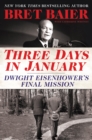 Image for Three days in January: Dwight Eisenhower&#39;s final mission