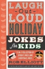 Image for Laugh-Out-Loud Holiday Jokes for Kids : 2-in-1 Collection of Spooky Jokes and Christmas Jokes