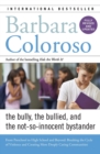Image for Bully, the Bullied, and the Not-So-Innocent Bystander