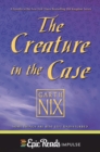 Image for Creature in the Case: An Old Kingdom Novella