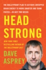 Image for Head strong: the bulletproof plan to activate untapped brain energy to work smarter and think faster-in just two weeks