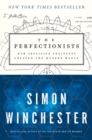 Image for The Perfectionists : How Precision Engineers Created the Modern World