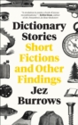 Image for Dictionary stories: short fictions and other findings