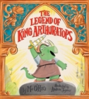 Image for The Legend of King Arthur-a-tops