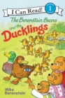 Image for The Berenstain Bears and the Ducklings : An Easter And Springtime Book For Kids