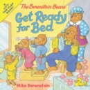 Image for The Berenstain Bears Get Ready for Bed