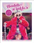 Image for Baddiewinkle&#39;s guide to life