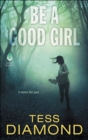 Image for Be a good girl