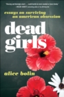 Image for Dead girls: essays on surviving American culture