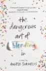 Image for The Dangerous Art of Blending In