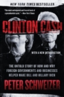 Image for Clinton cash: the untold story of how and why foreign governments and businesses helped make Bill and Hillary rich