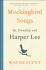 Image for Mockingbird songs: Harper Lee : a friendship