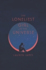 Image for The Loneliest Girl in the Universe