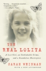Image for The real Lolita: the kidnapping of Sally Horner and the novel that scandalized the world / [by Sarah Weinman].