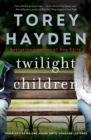 Image for Twilight Children : Three Voices No One Heard Until Someone Listened