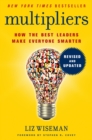Image for Multipliers: how the best leaders make everyone smarter.