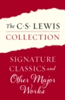 Image for C. S. Lewis Collection: Signature Classics and Other Major Works: The Eleven Titles Include: Mere Christianity; The Screwtape Letters, Miracles; The Great Divorce; The Problem of Pain; A Grief Observed; The Abolition of Man; The Four Loves; Reflections on the Psalms; Surprised by Joy; and Letters to Malcolm